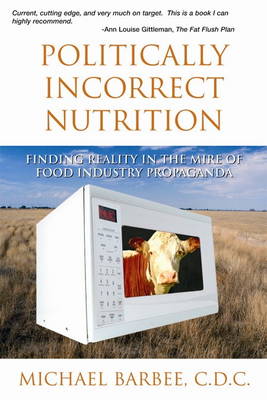 Cover of Politically Incorrect Nutrition