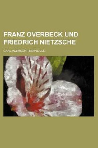 Cover of Franz Overbeck Und Friedrich Nietzsche (2)