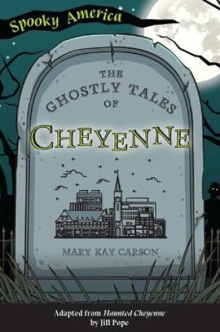 Cover of The Ghostly Tales of Cheyenne