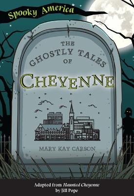 Book cover for The Ghostly Tales of Cheyenne