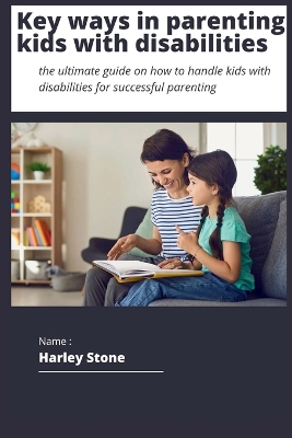 Book cover for Key ways to parenting kids with disabilities