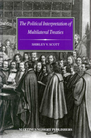 Cover of The Political Interpretation of Multilateral Treaties