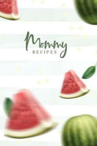 Cover of Mommy Recipes