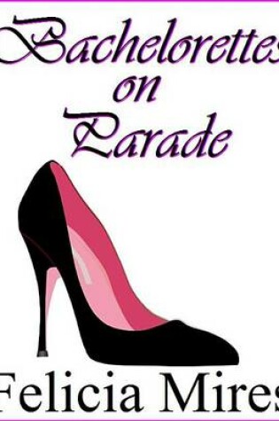 Cover of Bachelorettes on Parade