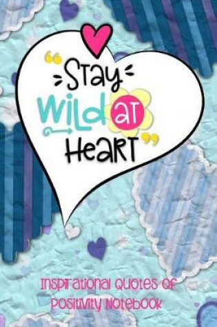 Cover of Stay Wild at Heart