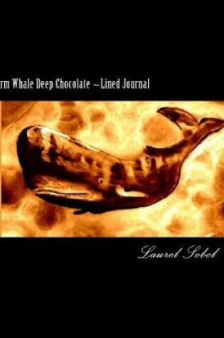 Cover of Sperm Whale Deep Chocolate Lined Journal