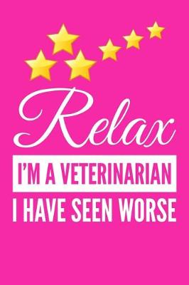 Book cover for Relax I'm A Veterinarian