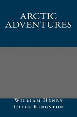 Cover of Arctic Adventures