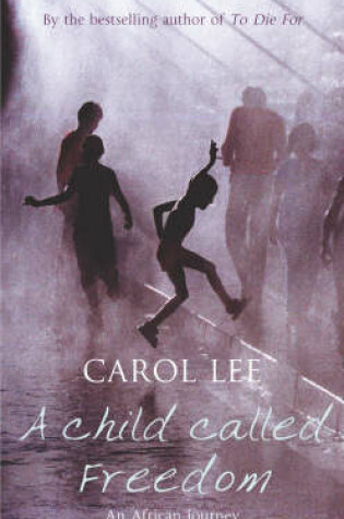 Cover of A Child Called Freedom, A
