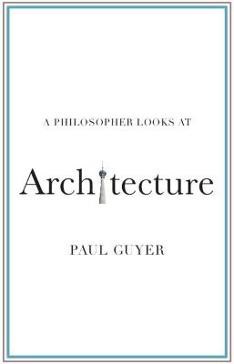 Book cover for A Philosopher Looks at Architecture
