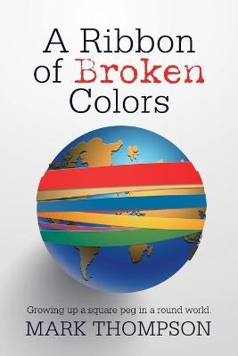 Book cover for A Ribbon of Broken Colors