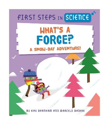 Book cover for First Steps in Science: What's a Force?