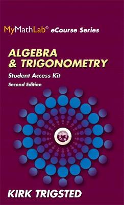 Book cover for MyLab Math for Trigsted Algebra & Trigonometry -- Access Kit