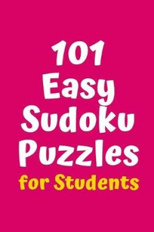 Cover of 101 Easy Sudoku Puzzles for Students