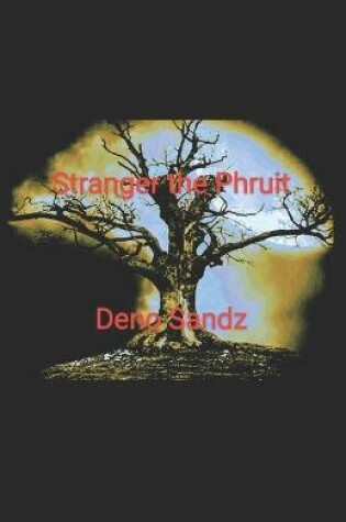 Cover of Stranger the Phruit