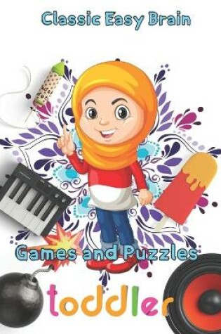 Cover of Classic Easy Brain Games and Puzzles toddler