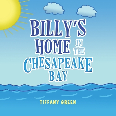 Book cover for Billy's Home In The Chesapeake Bay