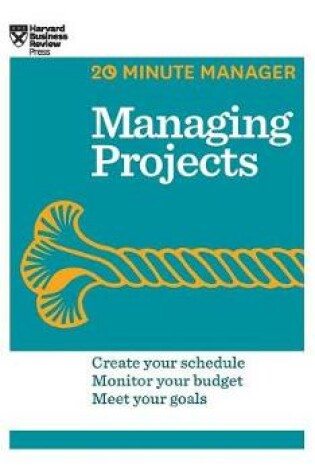 Cover of Managing Projects (HBR 20-Minute Manager Series)