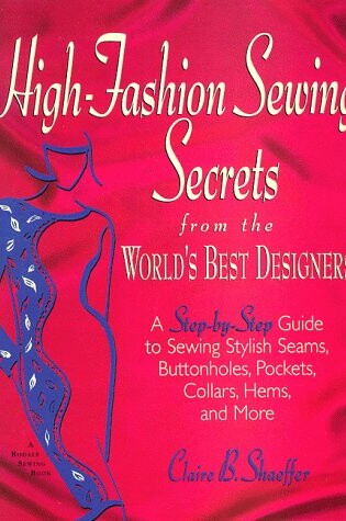 Cover of High Fashion Sewing Secrets from the World's Best Designers