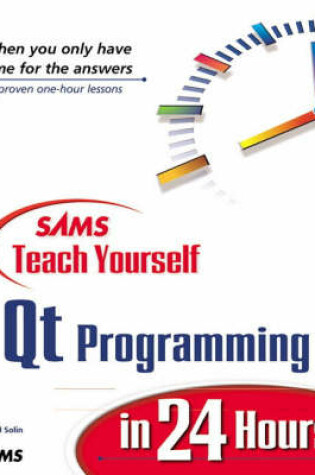 Cover of Sams Teach Yourself Qt Programming in 24 Hours