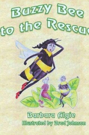 Cover of Buzzy Bee to the Rescue