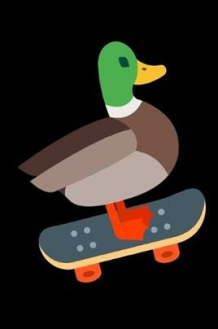 Cover of Duck Skateboarding Notebook