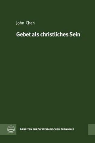 Cover of Gebet ALS Christliches Sein, Leben Und Tun