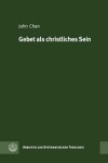 Book cover for Gebet ALS Christliches Sein, Leben Und Tun