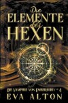 Book cover for Die Elemente der Hexen
