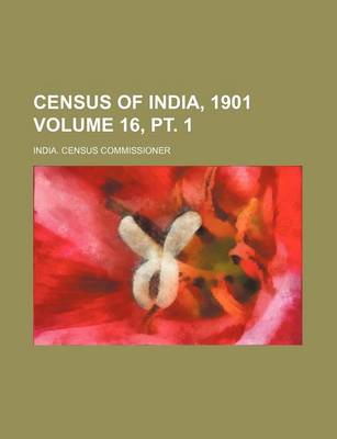 Book cover for Census of India, 1901 Volume 16, PT. 1