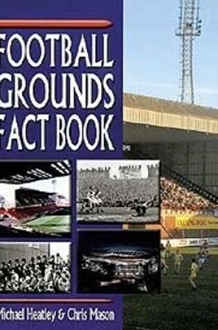 Cover of Football Grounds Fact Book