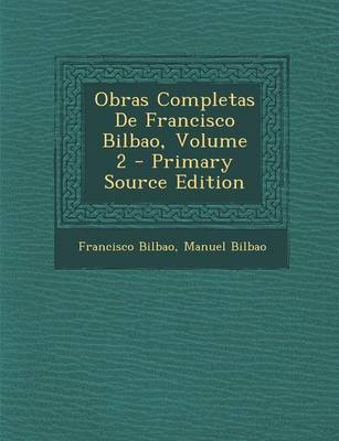 Book cover for Obras Completas de Francisco Bilbao, Volume 2 - Primary Source Edition