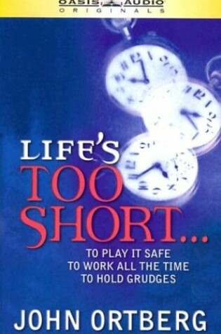 Cover of Life's Too Short...