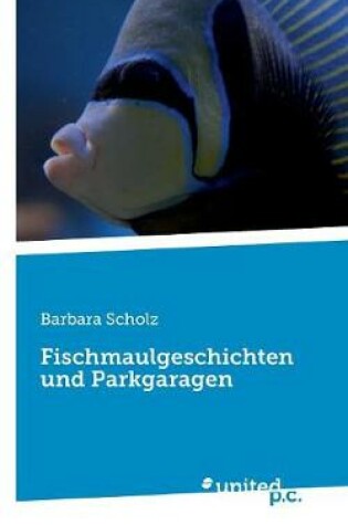 Cover of Fischmaulgeschichten und Parkgaragen