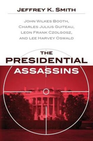 Cover of The Presidential Assassins