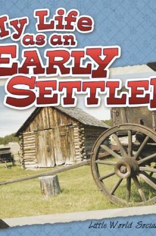 Cover of My Life as an Early Settler