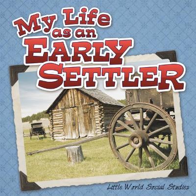 Book cover for My Life as an Early Settler