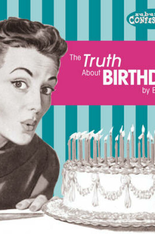 Cover of The Truth About Birthdays