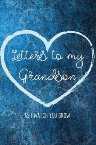 Cover of Letters to my Grandson Journal-Grandparents Journal Appreciation Gift-Lined Notebook To Write In-6"x9" 120 Pages Book 11