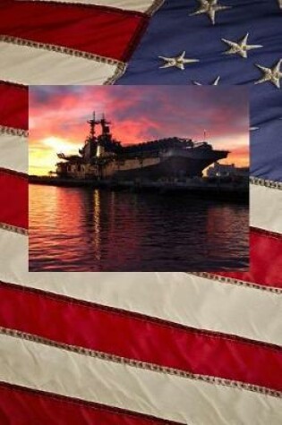 Cover of U S Navy Amphibious Assult Ship USS Boxer (LHD 4) Sunset in San Diego Journal