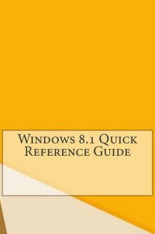 Cover of Windows 8.1 Quick Reference Guide