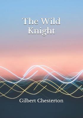 Book cover for The Wild Knight