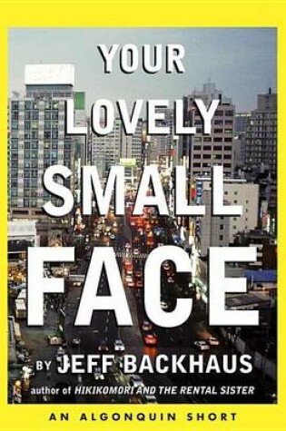 Cover of Your Lovely Small Face