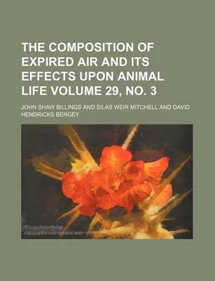 Book cover for The Composition of Expired Air and Its Effects Upon Animal Life Volume 29, No. 3