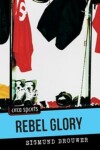 Book cover for Rebel Glory