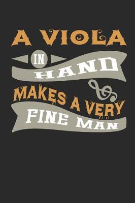 Book cover for A Viola in Hand Makes a Very Fine Man