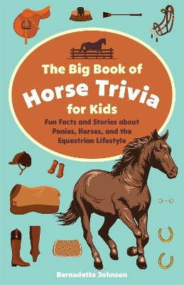 Book cover for The Big Book of Horse Trivia for Kids