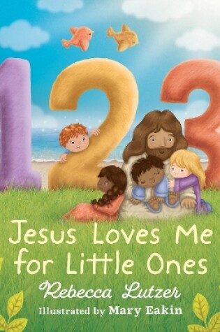Cover of 123 Jesus Loves Me for Little Ones