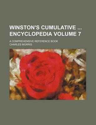 Book cover for Winston's Cumulative Encyclopedia Volume 7; A Comprehensive Reference Book