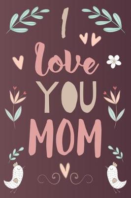 Book cover for I Love You Mom